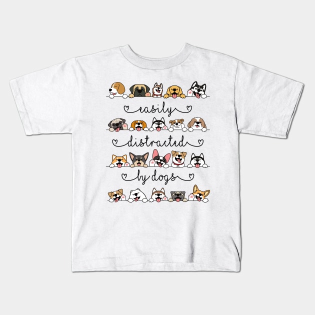 Easily distracted by dogs Kids T-Shirt by AllWellia